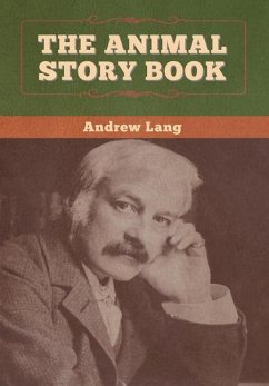 The Animal Story Book - Lang, Andrew