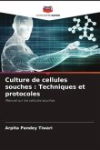 Culture de cellules souches : Techniques et protocoles