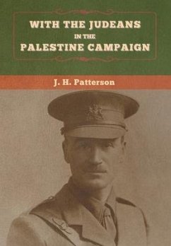 With the Judeans in the Palestine Campaign - Patterson, J H