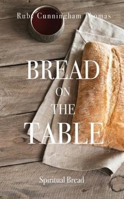 Bread on the Table: Spiritual Bread - Thomas, Ruby Cunningham