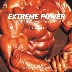 Extreme Power: Pumping Iron with the Legends - Jarka