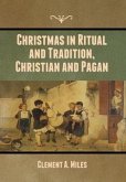 Christmas in Ritual and Tradition, Christian and Pagan