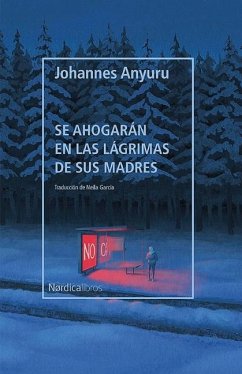 Se Ahogarán En Las Lágrimas de Sus Madres - Anyuru, Johannes