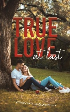 True Love at Last - Ogden, Dana