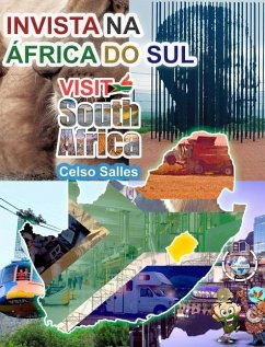 INVISTA NA ÁFRICA DO SUL - VISIT SOUTH AFRICA - Celso Salles - Salles, Celso