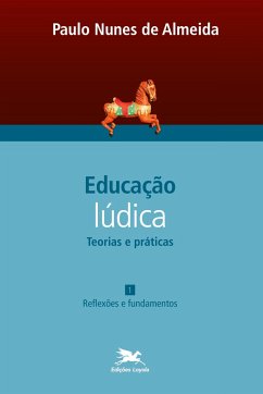 Educação lúdica - Vol. 1 - Almeida, Paulo Nunes de