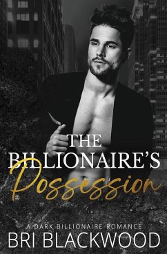 The Billionaire's Possession - Blackwood, Bri