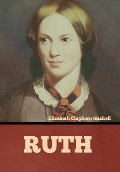 Ruth - Gaskell, Elizabeth Cleghorn