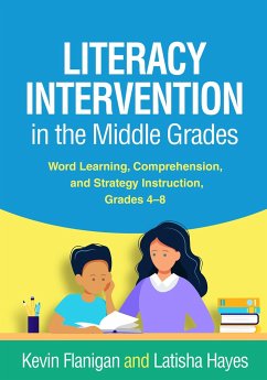 Literacy Intervention in the Middle Grades - Flanigan, Kevin; Hayes, Latisha