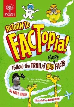 Return to Factopia!: Follow the Trail of 400 More Facts - Hale, Kate; Britannica Group