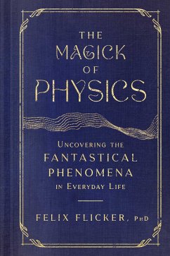 The Magick of Physics - Flicker, Felix