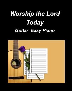 Worship the Lord Today Guitar Easy Piano - Taylor, Mary
