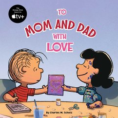 To Mom and Dad with Love - Schulz, Charles M.