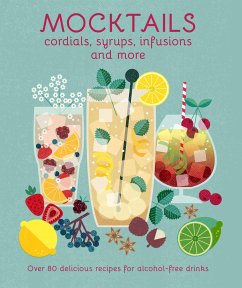 Mocktails, Cordials, Syrups, Infusions and more - Small, Ryland Peters &
