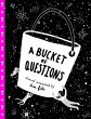 A Bucket of Questions - Bild 1