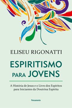 Espiritismo para Jovens - Rigonatti, Eliseu