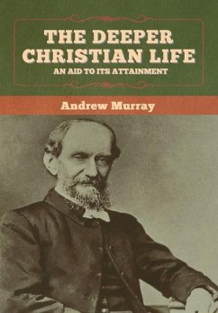 The Deeper Christian Life - Murray, Andrew