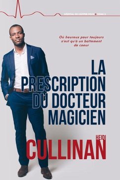 La Prescription Du Docteur Magicien: Volume 3 (First Edition, New Edition, First Edition, New) - Cullinan, Heidi