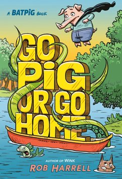 Batpig: Go Pig or Go Home - Harrell, Rob