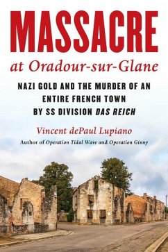 Massacre at Oradour-Sur-Glane - Lupiano, Vincent dePaul