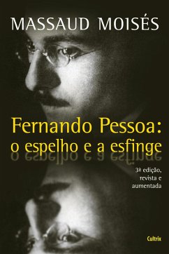 Fernando Pessoa - O Espelho e a Esfinge - Moisés, Massaud