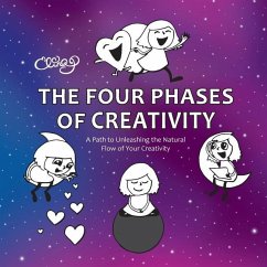 The Four Phases of Creativity: A Path to Unleashing the Natural Flow of Your Creativity - Puohiniemi, Elina