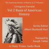 The American Nation: A History, Vol. 2: Basis of American History, 1500-1900