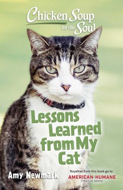 Chicken Soup for the Soul: Lessons Learned from My Cat - Newmark, Amy