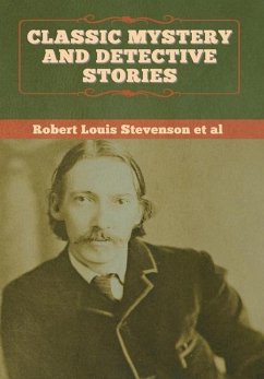 Classic Mystery and Detective Stories - Stevenson Et Al, Robert Louis