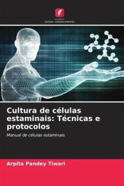 Cultura de células estaminais: Técnicas e protocolos - Tiwari, Arpita Pandey