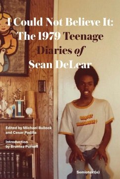 I Could Not Believe It: The 1979 Teenage Diaries of Sean Delear - Delear, Sean; Purnell, Brontez