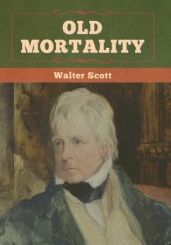 Old Mortality - Scott, Walter