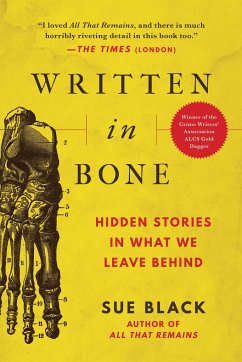 Written in Bone: Hidden Stories in What We Leave Behind - Black, Sue