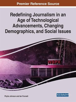 Redefining Journalism in an Age of Technological Advancements, Changing Demographics, and Social Issues - Johnson, Phylis; Punnett, Ian