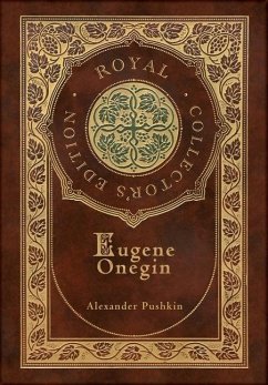 Eugene Onegin (Royal Collector's Edition) (Annotated) (Case Laminate Hardcover with Jacket) - Pushkin, Alexander