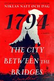 The City Between the Bridges: 1794: A Novel