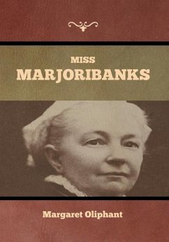 Miss Marjoribanks - Oliphant, Margaret