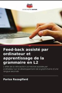 Feed-back assisté par ordinateur et apprentissage de la grammaire en L2 - Razagifard, Parisa