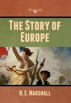 The Story of Europe - Marshall, H E