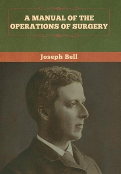 A Manual of the Operations of Surgery - Bell, Joseph