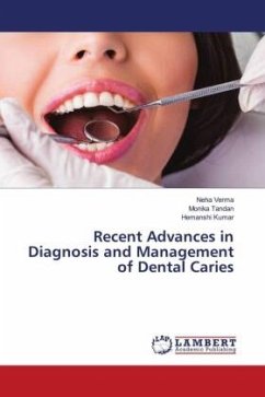 Recent Advances in Diagnosis and Management of Dental Caries - Verma, Neha;Tandan, Monika;Kumar, Hemanshi