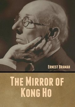 The Mirror of Kong Ho - Bramah, Ernest