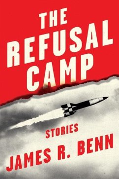 The Refusal Camp - Benn, James R.