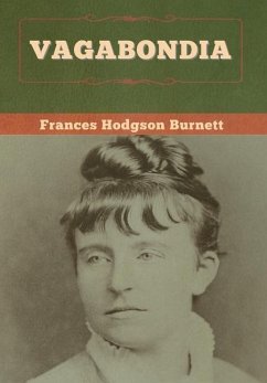 Vagabondia - Burnett, Frances Hodgson