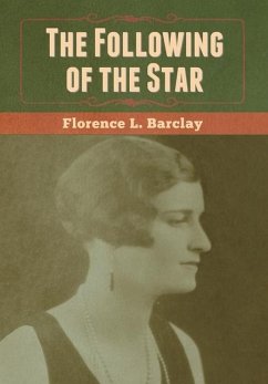 The Following of the Star - Barclay, Florence L