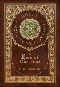 A Hero of Our Time (Royal Collector's Edition) (Annotated) (Case Laminate Hardcover with Jacket) - Lermontov, Mikhail