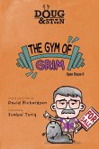 Doug & Stan - The Gym of Grim