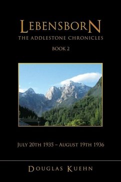 Lebensborn: THE ADDLESTONE CHRONICLES BOOK 2 July 20th 1935 - August 19th 1936 - Kuehn, Douglas