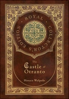 The Castle of Otranto (Royal Collector's Edition) (Case Laminate Hardcover with Jacket) - Walpole, Horace