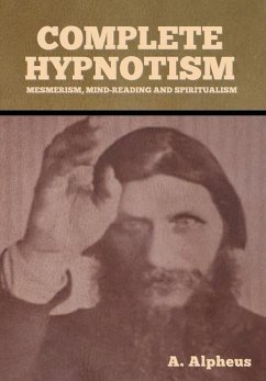 Complete Hypnotism - Alpheus, A.